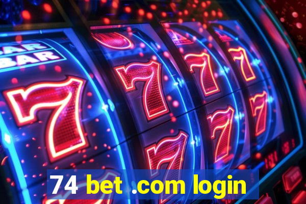 74 bet .com login